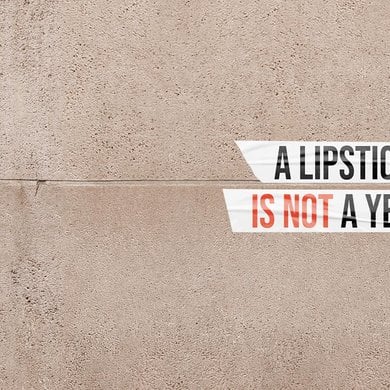Lippenstift Sonderedition - A lipstick is not a yes